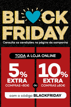 Promoção em produtos na Black Friday com 5% extra em tudo ou 10% extra em compras >80€ com o código BLACKFRIDAY. Consulta as condições da página da campanha.
